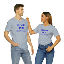 Load image into Gallery viewer, Inspiration - Life Verse - Jeremiah 29:11 - Short-Sleeved Tee
