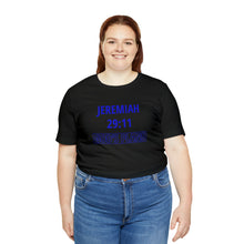 Load image into Gallery viewer, Inspiration - Life Verse - Jeremiah 29:11 - Short-Sleeved Tee
