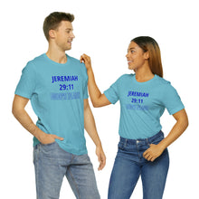 Load image into Gallery viewer, Inspiration - Life Verse - Jeremiah 29:11 - Short-Sleeved Tee
