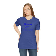 Load image into Gallery viewer, Inspiration - Life Verse - Jeremiah 29:11 - Short-Sleeved Tee
