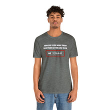 Load image into Gallery viewer, People Culture - Created to be More - Unisex T-Shirt
