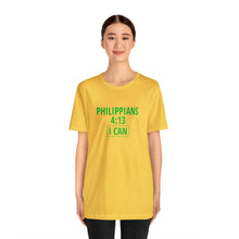Load image into Gallery viewer, Inspiration - Life Verse - Philippians 4:13 - Short-Sleeved Tee
