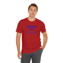 Load image into Gallery viewer, Inspiration - Life Verse - Jeremiah 29:11 - Short-Sleeved Tee
