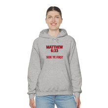 Load image into Gallery viewer, Inspiration - Matthew 6:33 - Unisex Hooded Sweatshirt
