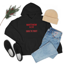 Load image into Gallery viewer, Inspiration - Matthew 6:33 - Unisex Hooded Sweatshirt
