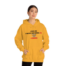 Load image into Gallery viewer, Inspiration - I Learned - Unisex Hooded Sweatshirt
