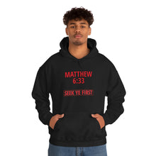 Load image into Gallery viewer, Inspiration - Matthew 6:33 - Unisex Hooded Sweatshirt
