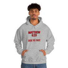 Load image into Gallery viewer, Inspiration - Matthew 6:33 - Unisex Hooded Sweatshirt
