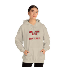 Load image into Gallery viewer, Inspiration - Matthew 6:33 - Unisex Hooded Sweatshirt
