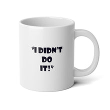 Load image into Gallery viewer, Family - Didn&#39;t Do It - 20 oz Mug
