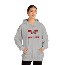 Load image into Gallery viewer, Inspiration - Matthew 6:33 - Unisex Hooded Sweatshirt
