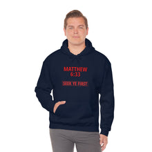 Load image into Gallery viewer, Inspiration - Matthew 6:33 - Unisex Hooded Sweatshirt
