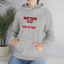 Load image into Gallery viewer, Inspiration - Matthew 6:33 - Unisex Hooded Sweatshirt
