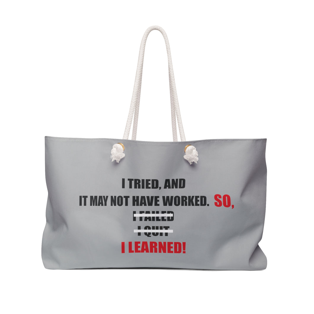 Inspiration - I Learned - Weekender Bag