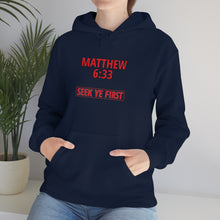 Load image into Gallery viewer, Inspiration - Matthew 6:33 - Unisex Hooded Sweatshirt
