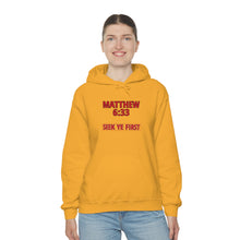 Load image into Gallery viewer, Inspiration - Matthew 6:33 - Unisex Hooded Sweatshirt
